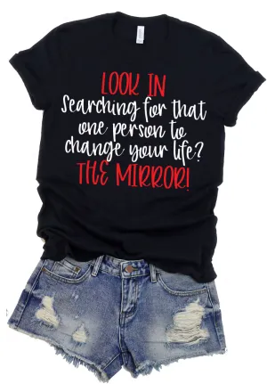 Look In The Mirror Quote Tee - Quotes Collection by Hustle and Soul Clothing