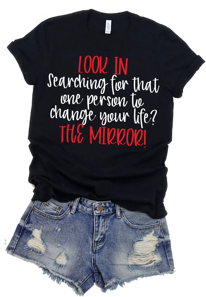 Look In The Mirror Quote Tee - Quotes Collection by Hustle and Soul Clothing