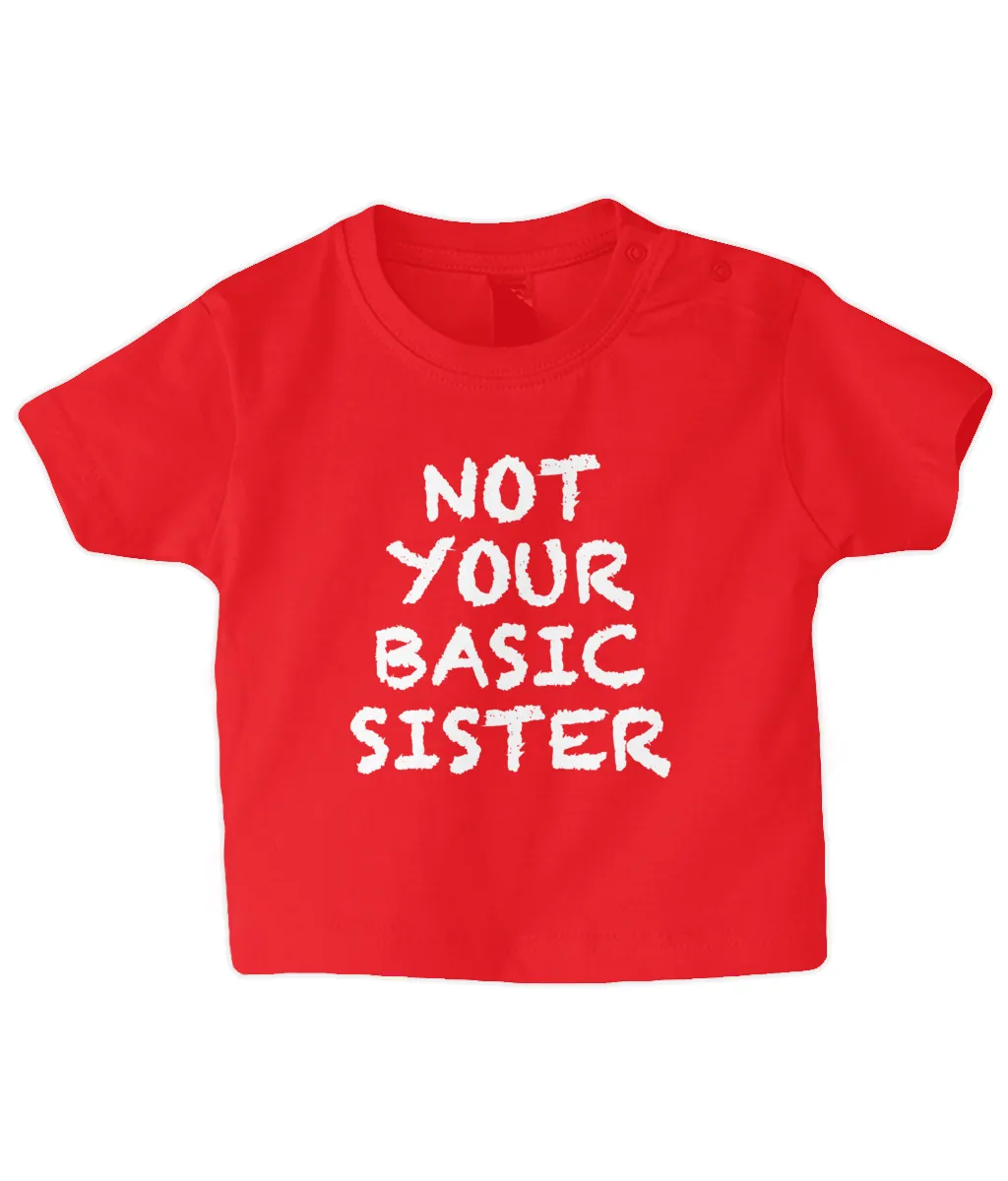 Not Basic Sister Baby T Shirt