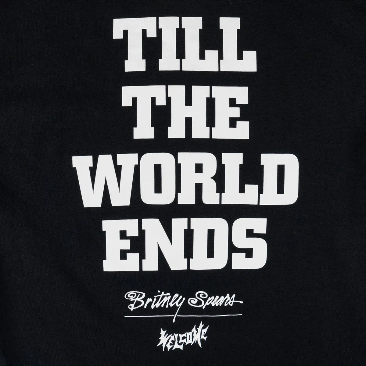 Welcome - Britney Spears Til The World Ends Tee Black
