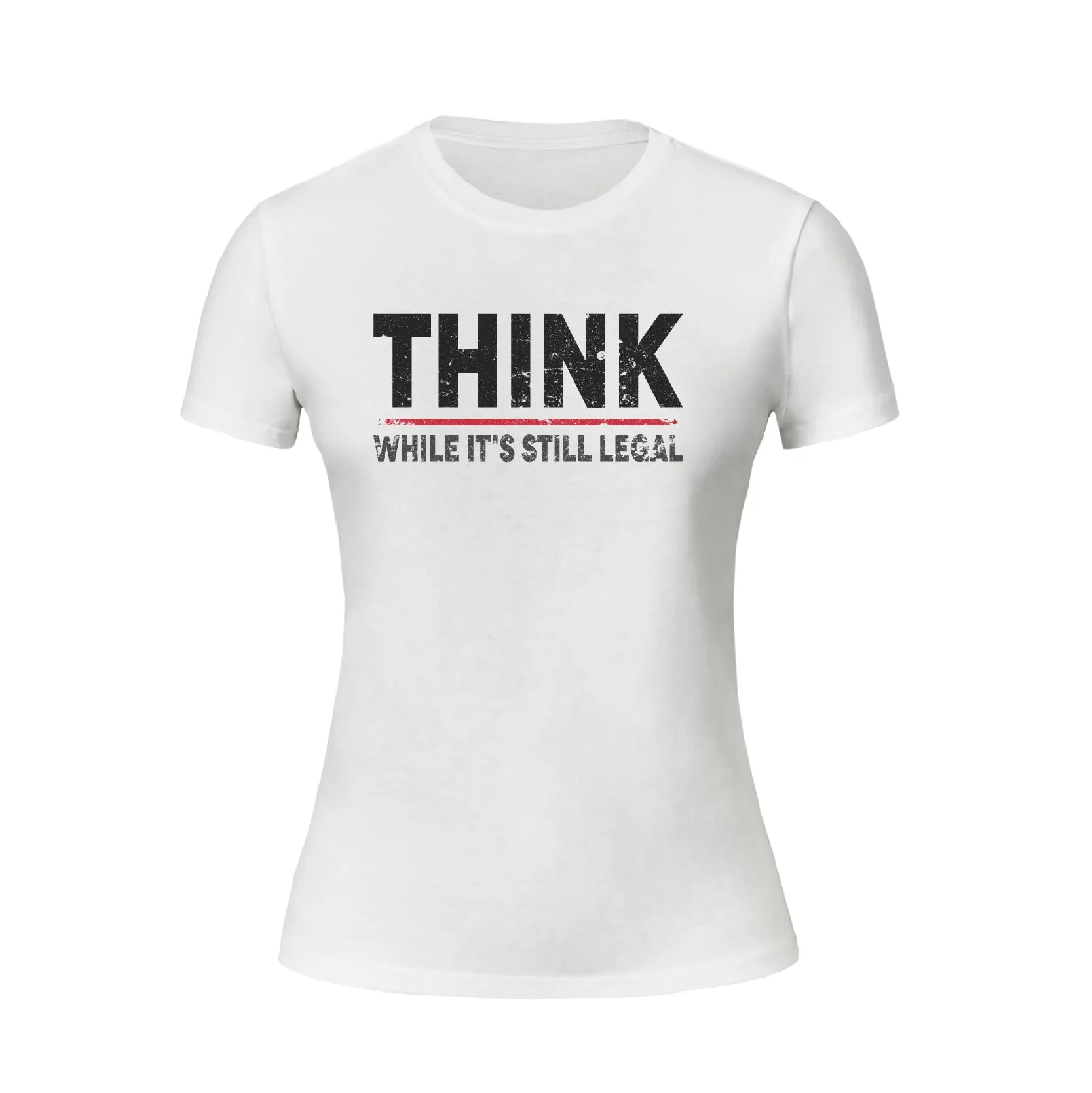 WOMEN'S THINK WHILE IT'S STILL LEGAL GRAPHIC TEE